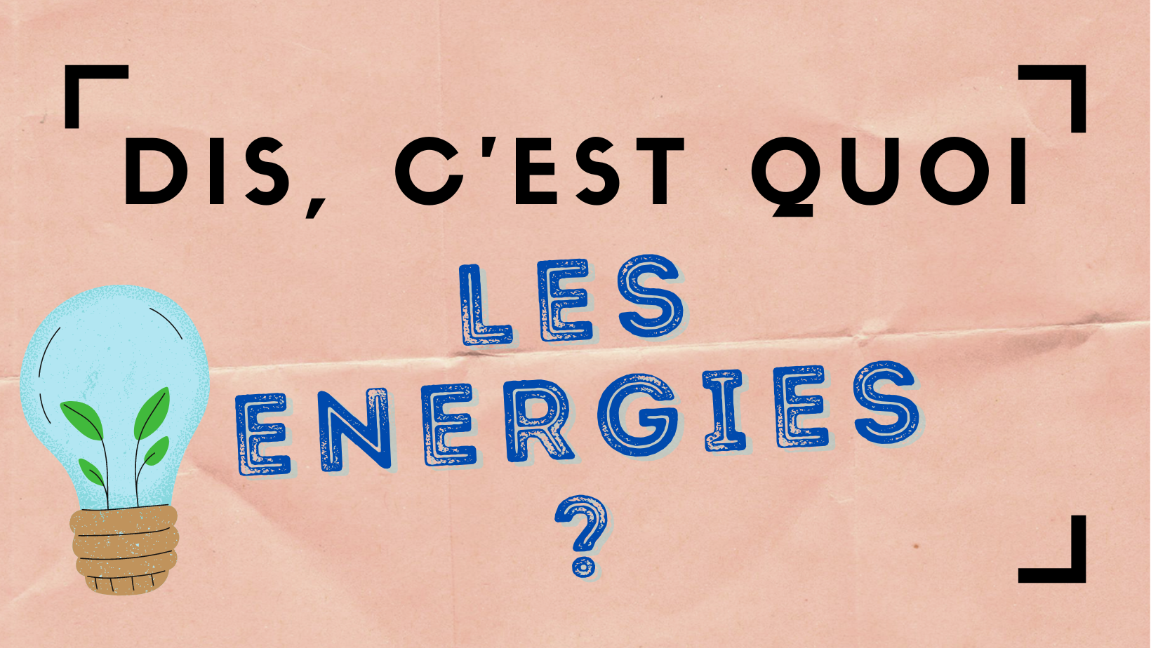 C'est quoi énergies